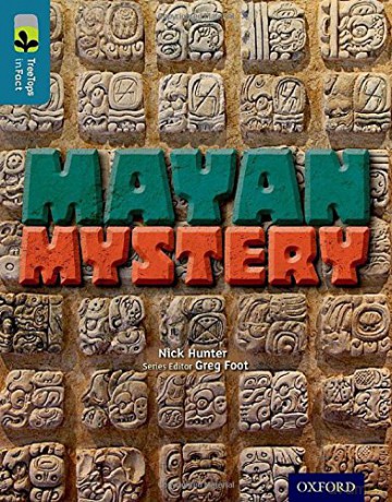 Oxford Reading Tree TreeTops inFact: Level 19: Mayan Mystery - Nick Hunter [KSIĄŻKA]