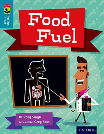 Oxford Reading Tree TreeTops inFact: Level 9: Food Fuel - Ranj Singh [KSIĄŻKA]