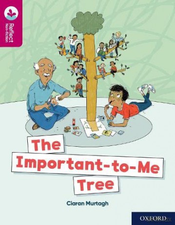 Oxford Reading Tree TreeTops Reflect: Oxford Reading Level 10: The Important-to-Me Tree - Ciaran Murtagh [KSIĄŻKA]