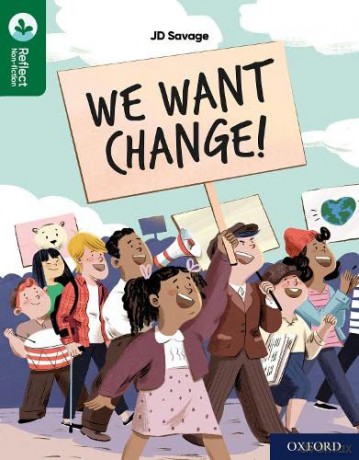 Oxford Reading Tree TreeTops Reflect: Oxford Reading Level 12: We Want Change! - JD Savage [KSIĄŻKA]