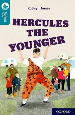 Oxford Reading Tree TreeTops Reflect: Oxford Reading Level 9: Hercules the Younger - Kathryn James [KSIĄŻKA]