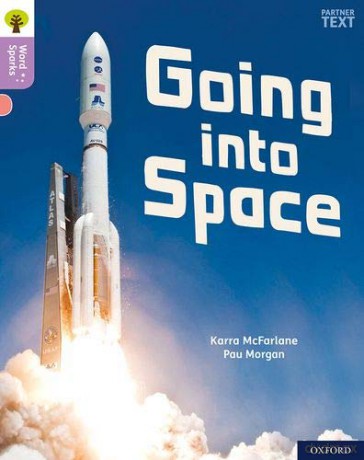 Oxford Reading Tree Word Sparks: Level 1+: Going into Space - Karra McFarlane [KSIĄŻKA]