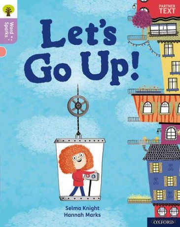 Oxford Reading Tree Word Sparks: Level 1+: Let's Go Up! - Selma Knight [KSIĄŻKA]