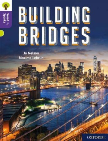 Oxford Reading Tree Word Sparks: Level 11: Building Bridges - Jo Nelson [KSIĄŻKA]