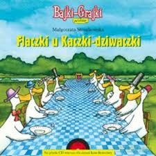 Flaczki u Kaczki-dziwaczki - Małgorzata Strzałkowska [MAGAZYN] + [CD]