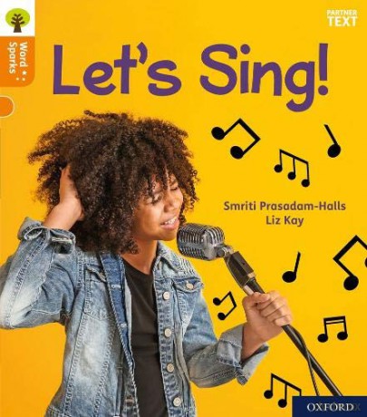 Oxford Reading Tree Word Sparks: Level 6: Let's Sing! - Smriti Prasadam-Halls [KSIĄŻKA]