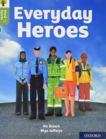 Oxford Reading Tree Word Sparks: Level 7: Everyday Heroes - Nic Brasch [KSIĄŻKA]