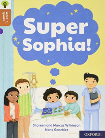 Oxford Reading Tree Word Sparks: Level 8: Super Sophia! - Marcus Wilkinson [KSIĄŻKA]