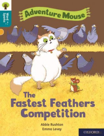 Oxford Reading Tree Word Sparks: Level 9: The Fastest Feathers Competition - Abbie Rushton [KSIĄŻKA]