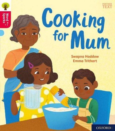 Oxford Reading Tree Word Sparks: Oxford Level 4: Cooking for Mum - Swapna Haddow [KSIĄŻKA]