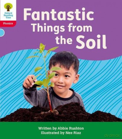 Oxford Reading Tree: Floppy's Phonics Decoding Practice: Oxford Level 4: Fantastic Things from the Soil - Abbie Rushton [KSIĄŻKA]