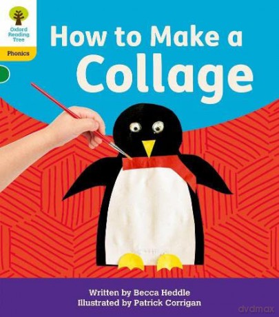 Oxford Reading Tree: Floppy's Phonics Decoding Practice: Oxford Level 5: How to Make a Collage - Becca Heddle [KSIĄŻKA]