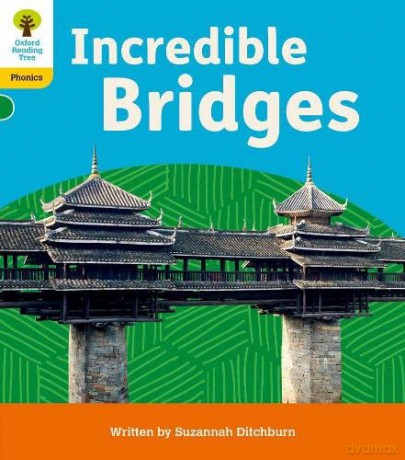 Oxford Reading Tree: Floppy's Phonics Decoding Practice: Oxford Level 5: Incredible Bridges - Suzannah Ditchburn [KSIĄŻKA]