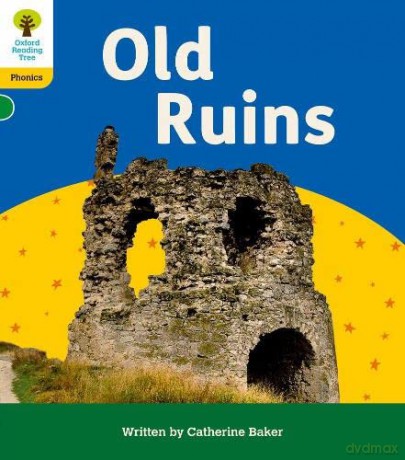Oxford Reading Tree: Floppy's Phonics Decoding Practice: Oxford Level 5: Old Ruins - Catherine Baker [KSIĄŻKA]