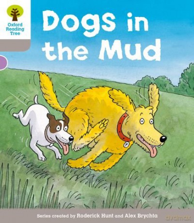 Oxford Reading Tree: Level 1 More a Decode and Develop Dogs in Mud (Oxford Reading Tree: Biff, Chip and Kipper Decode and Develop) - Roderick Hunt [KSIĄŻKA]