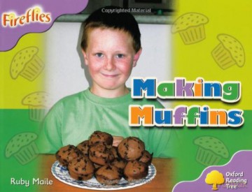 Oxford Reading Tree: Level 1+: Fireflies: Making Muffins (Fireflies Non-Fiction) - Ruby Maile [KSIĄŻKA]