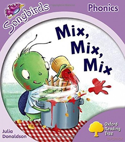 Oxford Reading Tree: Level 1+: More Songbirds Phonics: Mix, Mix, Mix - Julia Donaldson [KSIĄŻKA]