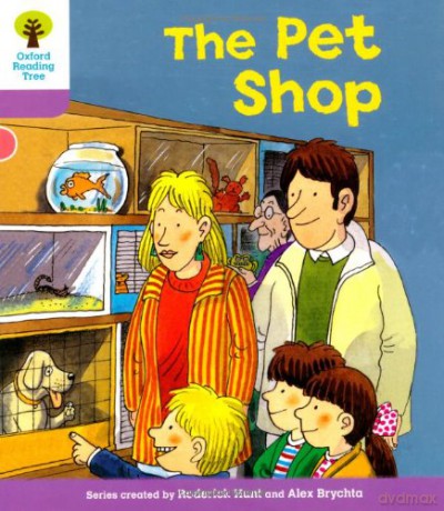 Oxford Reading Tree: Level 1+: Patterned Stories: Pet Shop (Oxford Reading Tree, Biff, Chip and Kipper Stories New Edition 2011) - Roderick Hunt [KSIĄŻKA]