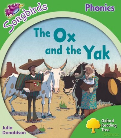 Oxford Reading Tree: Level 2: More Songbirds Phonics: The Ox and the Yak - Julia Donaldson [KSIĄŻKA]