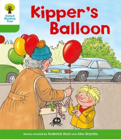Oxford Reading Tree: Level 2: More Stories A: Kipper's Balloon (Oxford Reading Tree, Biff, Chip and Kipper Stories New Edition 2011) - Roderick Hunt [KSIĄŻKA]
