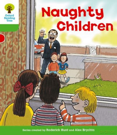Oxford Reading Tree: Level 2: Patterned Stories: Naughty Children (Oxford Reading Tree, Biff, Chip and Kipper Stories New Edition 2011) - Roderick Hunt [KSIĄŻKA]