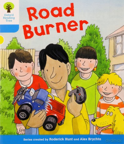 Oxford Reading Tree: Level 3 More a Decode and Develop Road Burner (Oxford Reading Tree: Biff, Chip and Kipper Decode and Develop) - Roderick Hunt [KSIĄŻKA]