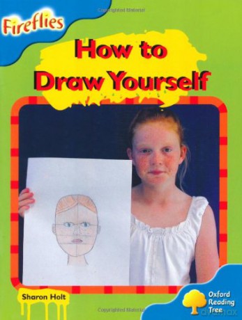 Oxford Reading Tree: Level 3: Fireflies: How to Draw Yourself (Fireflies Non-Fiction) - Sharon Holt [KSIĄŻKA]