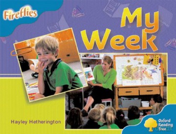 Oxford Reading Tree: Level 3: Fireflies: My Week (Fireflies Non-Fiction) - Hayley Hetherington [KSIĄŻKA]