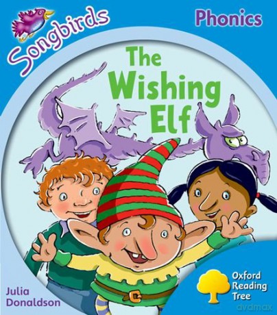 Oxford Reading Tree: Level 3: More Songbirds Phonics: The Wishing Elf - Julia Donaldson [KSIĄŻKA]