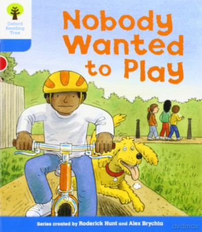 Oxford Reading Tree: Level 3: Stories: Nobody Wanted to Play (Oxford Reading Tree, Biff, Chip and Kipper Stories New Edition 2011) - Roderick Hunt [KSIĄŻKA]