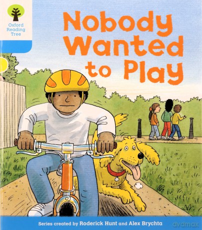 Oxford Reading Tree: Level 3: Stories: Nobody Wanted to Play (Oxford Reading Tree, Biff, Chip and Kipper Stories New Edition 2011) - Roderick Hunt [KSIĄŻKA]