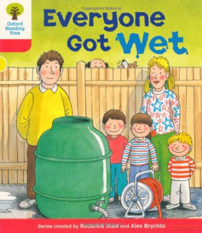Oxford Reading Tree: Level 4: More Stories B: Everyone Got Wet (Oxford Reading Tree, Biff, Chip and Kipper Stories New Edition 2011) - Roderick Hunt [KSIĄŻKA]