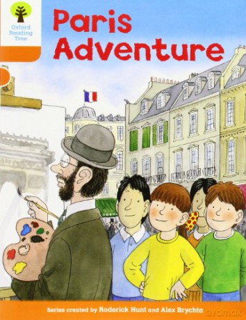 Oxford Reading Tree: Level 6: More Stories B: Paris Adventure (Oxford Reading Tree, Biff, Chip and Kipper Stories New Edition 2011) - Roderick Hunt [KSIĄŻKA]