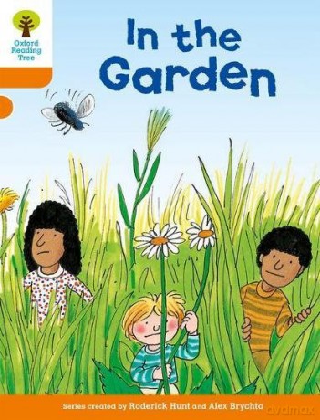 Oxford Reading Tree: Level 6: Stories: In the Garden (Oxford Reading Tree, Biff, Chip and Kipper Stories New Edition 2011) - Roderick Hunt [KSIĄŻKA]