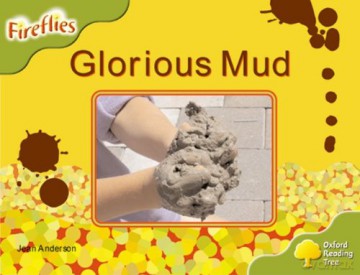 Oxford Reading Tree: Level 7: Fireflies: Glorious Mud (Fireflies Non-Fiction) - Jean Anderson [KSIĄŻKA]