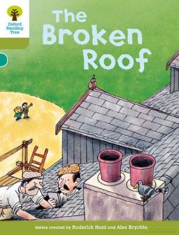 Oxford Reading Tree: Level 7: Stories: The Broken Roof (Oxford Reading Tree, Biff, Chip and Kipper Stories New Edition 2011) - Roderick Hunt [KSIĄŻKA]