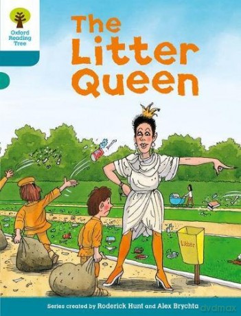 Oxford Reading Tree: Level 9: Stories: The Litter Queen (Oxford Reading Tree, Biff, Chip and Kipper Stories New Edition 2011) - Roderick Hunt [KSIĄŻKA]