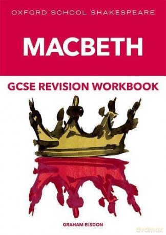 Oxford School Shakespeare GCSE Macbeth Revision Workbook - Graham Elsdon [KSIĄŻKA]