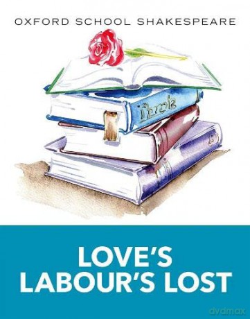 Oxford School Shakespeare: Love's Labour's Lost - William Shakespeare [KSIĄŻKA]