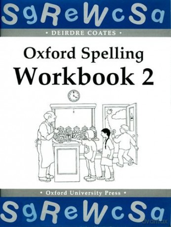 Oxford Spelling Workbooks: Workbook 2 (Oxford Spelling Kits) - Deirdre Coates [KSIĄŻKA]