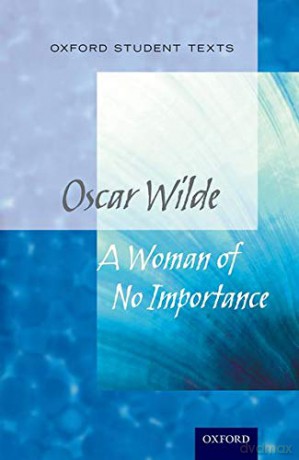 Oxford Student Texts: A Woman of No Importance - Peter Buckroyd [KSIĄŻKA]