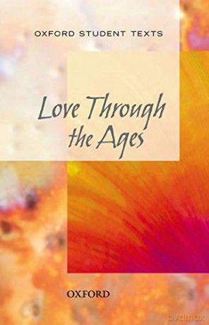 Oxford Student Texts: Love Through the Ages - Julia Geddes [KSIĄŻKA]