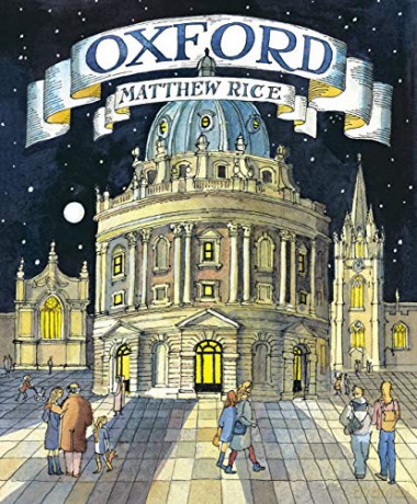 Oxford: A Living History of English Architecture - Matthew Rice [KSIĄŻKA]