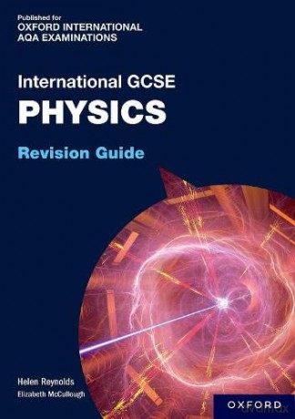 OxfordAQA International GCSE Physics: Revision Guide (Oxford Revise AQA GCSE Science) - Helen Reynolds [KSIĄŻKA]