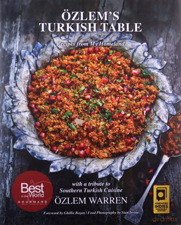 Ozlem's Turkish Table: Recipes from My Homeland - Ozlem Warren [KSIĄŻKA]