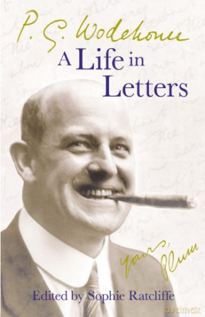 P.G. Wodehouse: A Life in Letters - P.G. Wodehouse [KSIĄŻKA]