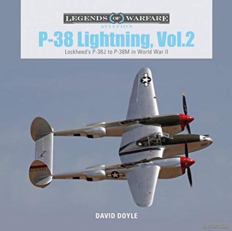 P-38 Lightning Vol. 2: Lockheed's P-38J to P-38M in World War II: 24 (Legends of Warfare: Aviation) - David Doyle [KSIĄŻKA]