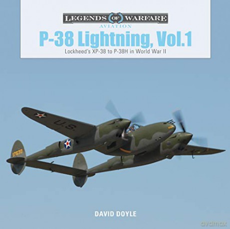 P38 Lightning Vol.1: Lockheed's XP-38 to P-38H in World War II: 12 (Legends of Warfare: Aviation) - David Doyle [KSIĄŻKA]