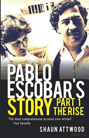 Pablo Escobar's Story 1: The Rise - Shaun Attwood [KSIĄŻKA]