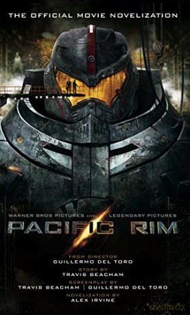 Pacific Rim: The Official Movie Novelization - Alex Irvine [KSIĄŻKA]